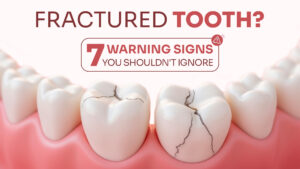 Fractured Tooth 7 Warning Signs You Shouldn't Ignore